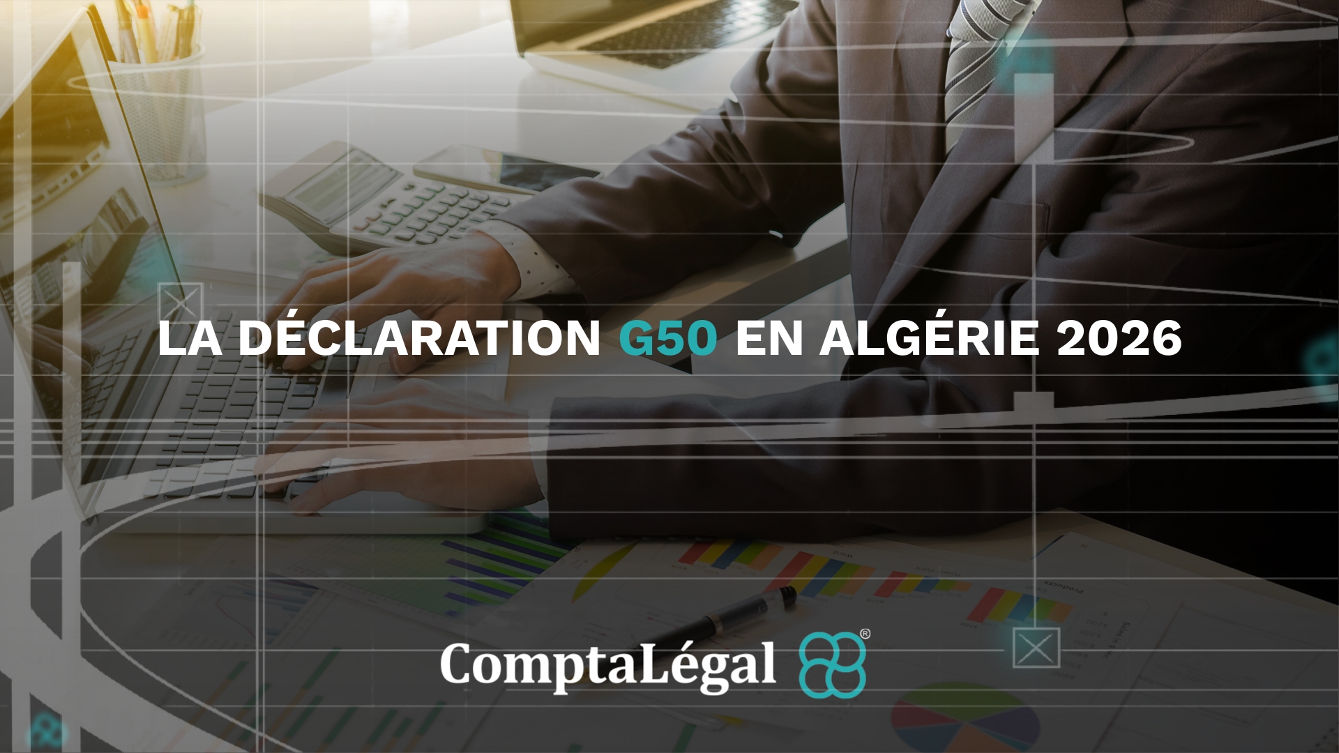 La déclaration G50 en Algérie 2026